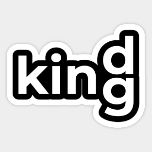 Kind / King Sticker